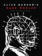 Clive Barker's Dark Worlds Cover des Buches Clive Barker's Dark Worlds (ISBN: 9781419758461)