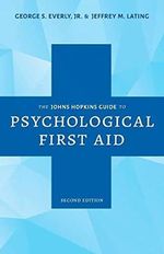 The Johns Hopkins Guide to Psychological First Aid Cover des Buches The Johns Hopkins Guide to Psychological First Aid (ISBN: 9781421443997)