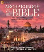 Archaeology of the Bible: The Greatest Discoveries From Genesis to the Roman Era Cover des Buches Archaeology of the Bible: The Greatest Discoveries From Genesis to the Roman Era (ISBN: 9781426217043)