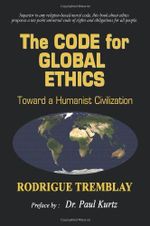 The Code for Global Ethics: Toward a Humanist Civilization Cover des Buches The Code for Global Ethics: Toward a Humanist Civilization (ISBN: 9781426913587)