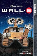 Disney Manga: Pixar's WALL E (Disney Manga - Wall-E) Cover des Buches Disney Manga: Pixar's WALL E (Disney Manga - Wall-E) (ISBN: 9781427857712)