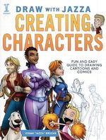 Draw With Jazza - Creating Characters: Fun and Easy Guide to Drawing Cartoons and Comics Cover des Buches Draw With Jazza - Creating Characters: Fun and Easy Guide to Drawing Cartoons and Comics (ISBN: 9781440344947)