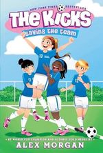 Saving the Team (The Kicks, Band 1) Cover des Buches Saving the Team (The Kicks, Band 1) (ISBN: 9781442485716)