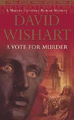 A Vote for Murder (A Marcus Corvinus mystery Book 8) Cover des Buches A Vote for Murder (A Marcus Corvinus mystery Book 8) (ISBN: 9781444708080)