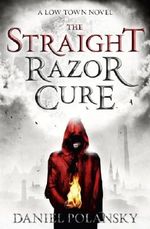 Low Town: The Straight Razor Cure: Low Town 1 Cover des Buches Low Town: The Straight Razor Cure: Low Town 1 (ISBN: 9781444721331)