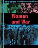 World War Two: Women and War Cover des Buches World War Two: Women and War (ISBN: 9781445143491)