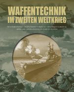 Waffentechnik im zweiten Weltkrieg Cover des Buches Waffentechnik im zweiten Weltkrieg (ISBN: 9781445441788)