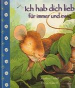 Ich hab dich lieb - für immer und ewig Cover des Buches Ich hab dich lieb - für immer und ewig (ISBN: 9781445455389)