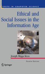 Ethical and Social Issues in the Information Age (Texts in Computer Science) Cover des Buches Ethical and Social Issues in the Information Age (Texts in Computer Science) (ISBN: 9781447125457)