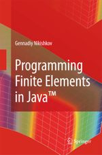 Programming Finite Elements in Java™ Cover des Buches Programming Finite Elements in Java™ (ISBN: 9781447157595)