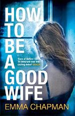 How to Be a Good Wife Cover des Buches How to Be a Good Wife (ISBN: 9781250054456)