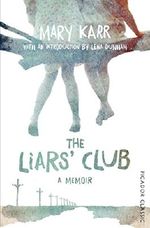 The Liars' Club: Picador Classic Cover des Buches The Liars' Club: Picador Classic (ISBN: 9781447289487)