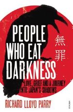 People Who Eat Darkness: Love, Grief and a Journey into Japan's Shadows Cover des Buches People Who Eat Darkness: Love, Grief and a Journey into Japan's Shadows (ISBN: 9781448155613)