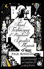 The Final Testimony of Raphael Ignatius Phoenix Cover des Buches The Final Testimony of Raphael Ignatius Phoenix (ISBN: 9780552779715)
