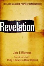 Revelation (John Walvoord Prophecy Commentaries) Cover des Buches Revelation (John Walvoord Prophecy Commentaries) (ISBN: 9781449050924)