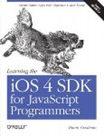 Learning the iOS 4 SDK for JavaScript Programmers Cover des Buches Learning the iOS 4 SDK for JavaScript Programmers (ISBN: 9781449388454)