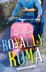 Royally Roma (The Royals) Cover des Buches Royally Roma (The Royals) (ISBN: 9781451659634)