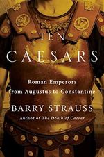 Ten Caesars: Roman Emperors from Augustus to Constantine Cover des Buches Ten Caesars: Roman Emperors from Augustus to Constantine (ISBN: 9781451668834)