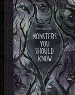 Monsters You Should Know Cover des Buches Monsters You Should Know (ISBN: 9781452167770)