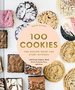 100 Cookies: The Baking Book for Every Kitchen, with Classic Cookies, Novel Treats, Brownies, Bars, and More Cover des Buches 100 Cookies: The Baking Book for Every Kitchen, with Classic Cookies, Novel Treats, Brownies, Bars, and More (ISBN: 9781452180731)