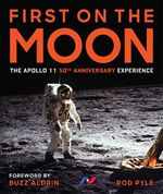 First on the Moon: The Apollo 11 50th Anniversary Experience Cover des Buches First on the Moon: The Apollo 11 50th Anniversary Experience (ISBN: 9781454931973)