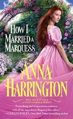 How I Married a Marquess (The Secret Life of Scoundrels Book 3) Cover des Buches How I Married a Marquess (The Secret Life of Scoundrels Book 3) (ISBN: 9781455534067)