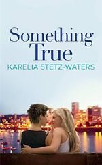 Something True (Out in Portland Book 1) Cover des Buches Something True (Out in Portland Book 1) (ISBN: 9781455560547)