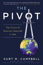 The Pivot: The Future of American Statecraft in Asia Cover des Buches The Pivot: The Future of American Statecraft in Asia (ISBN: 9781455568956)