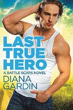 Last True Hero (Battle Scars Book 1) Cover des Buches Last True Hero (Battle Scars Book 1) (ISBN: 9781455594726)