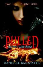 Pulled: Book One: First Flame (Twin Flames Trilogy 1) Cover des Buches Pulled: Book One: First Flame (Twin Flames Trilogy 1) (ISBN: 9781456493127)