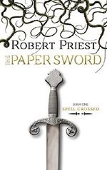 The Paper Sword: Spell Crossed Cover des Buches The Paper Sword: Spell Crossed (ISBN: 9781459708280)
