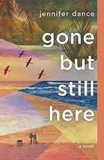 Gone but Still Here Cover des Buches Gone but Still Here (ISBN: 9781459748774)