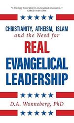 Christianity, Atheism, Islam and the Need for Real Evangelical Leadership Cover des Buches Christianity, Atheism, Islam and the Need for Real Evangelical Leadership (ISBN: 9781460287576)