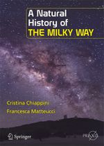 A Natural History of the Milky Way Cover des Buches A Natural History of the Milky Way (ISBN: 9781461457572)