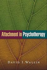 Attachment in Psychotherapy Cover des Buches Attachment in Psychotherapy (ISBN: 9781462522712)