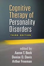 Cognitive Therapy of Personality Disorders, Third Edition Cover des Buches Cognitive Therapy of Personality Disorders, Third Edition (ISBN: 9781462525812)