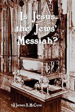Is Jesus the Jews' Messiah? Cover des Buches Is Jesus the Jews' Messiah? (ISBN: 9781466397446)