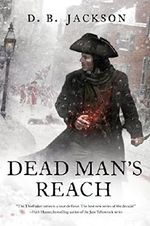 Dead Man's Reach (The Thieftaker Chronicles) Cover des Buches Dead Man's Reach (The Thieftaker Chronicles) (ISBN: 9781466838192)