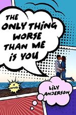 The Only Thing Worse Than Me Is You: A Novel Cover des Buches The Only Thing Worse Than Me Is You: A Novel (ISBN: 9781466891722)