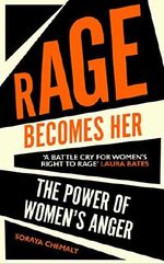 Rage Becomes Her: The Power of Women´s Anger Cover des Buches Rage Becomes Her: The Power of Women´s Anger (ISBN: 9781471172120)