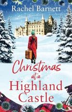 Christmas at a Highland Castle: A snow-dusted, uplifting and unforgettable festive treat to curl up to this winter! Cover des Buches Christmas at a Highland Castle: A snow-dusted, uplifting and unforgettable festive treat to curl up to this winter! (ISBN: 9781471417627)