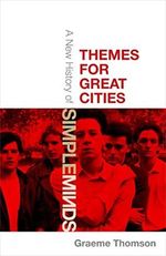 Themes for Great Cities: An Authorized History of Simple Minds: A New History of Simple Minds Cover des Buches Themes for Great Cities: An Authorized History of Simple Minds: A New History of Simple Minds (ISBN: 9781472134004)
