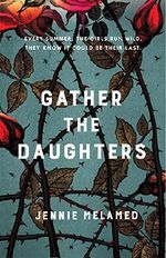 Gather the Daughters Cover des Buches Gather the Daughters (ISBN: 9781472241733)