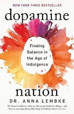Dopamine Nation: Finding Balance in the Age of Indulgence Cover des Buches Dopamine Nation: Finding Balance in the Age of Indulgence (ISBN: 9781472294159)