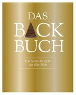 Das Backbuch Cover des Buches Das Backbuch (ISBN: 9781472319708)