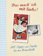 Das mach' ich mit links! Cover des Buches Das mach' ich mit links! (ISBN: 9781472370754)