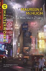 China Mountain Zhang (S.F. MASTERWORKS) (English Edition) Cover des Buches China Mountain Zhang (S.F. MASTERWORKS) (English Edition) (ISBN: 9781473214637)
