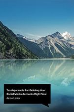 Ten Arguments For Deleting Your Social Media Accounts Right Now Cover des Buches Ten Arguments For Deleting Your Social Media Accounts Right Now (ISBN: 9781473559172)
