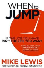 When to Jump: If the Job You Have Isn't the Life You Want (English Edition) Cover des Buches When to Jump: If the Job You Have Isn't the Life You Want (English Edition) (ISBN: 9781473653634)