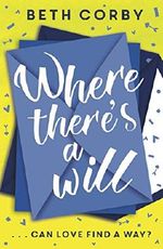 Where There's a Will: Can love find a way? THE fun, uplifting and romantic read for summer 2019 (English Edition) Cover des Buches Where There's a Will: Can love find a way? THE fun, uplifting and romantic read for summer 2019 (English Edition) (ISBN: 9781473699502)